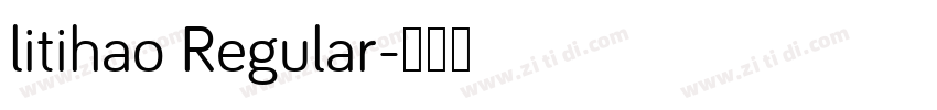 litihao Regular字体转换
